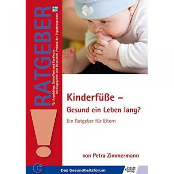 Zimmermann, Petra: Kinderfüße - Gesund ein Leben lang?