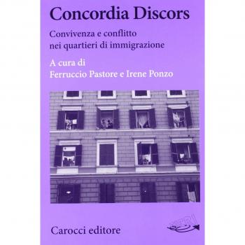 Concordia Discors. Convivenza e conflitto nei quartieri di immigrazione