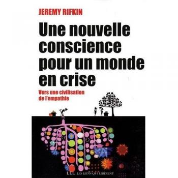 Une nouvelle conscience pour un monde en crise: Vers une civilisation de l’empathie