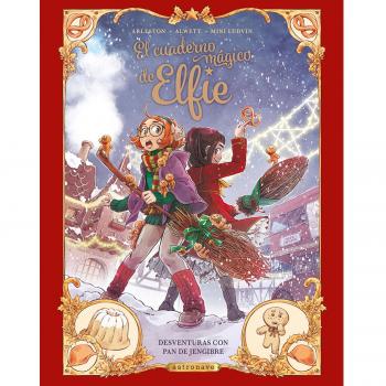 El Cuaderno Magico de Elfie 3. Desventuras con Pan de Jengibre