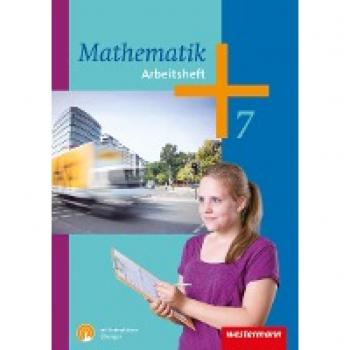 Mathematik - Arbeitshefte Ausgabe 2014 für die Sekundarstufe I: Arbeitsheft 7 mit interaktiven Übungen: Sekundarstufe 1 - Ausgabe 2014