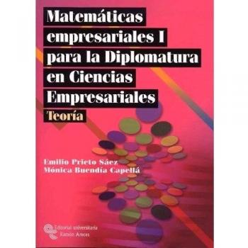 Matemáticas empresariales I para la diplomatura en ciencias empresariales