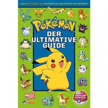 Pokémon: Der ultimative Guide: Das offizielle Handbuch zu den ersten 151 Pokémon / Mit coolem Poster