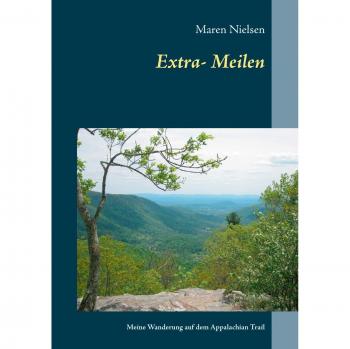 Extra-Meilen: Meine Wanderung auf dem Appalachian Trail