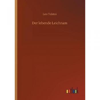 Tolstoi, Leo: Der lebende Leichnam