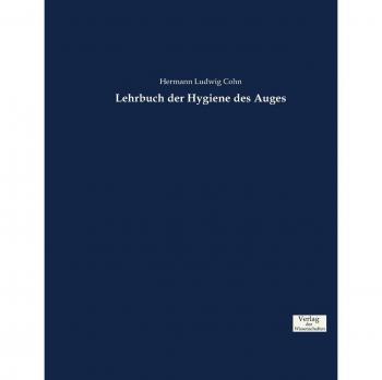 Lehrbuch der Hygiene des Auges