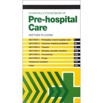 Churchill's Pocketbook of Pre-Hospital Care (Churchill Pocketbooks) - Matthew W. Cooke
