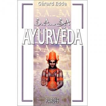 Gérard Edde Ayurvéda (B.A.-Ba) (B.A. - Ba (Pard)