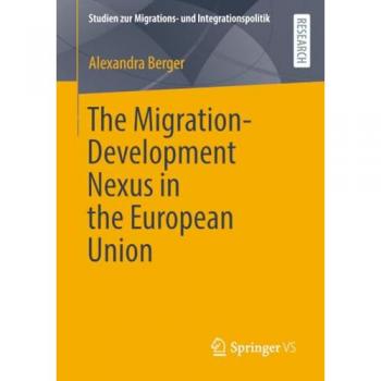 The Migration-Development Nexus in the European Union (Studien zur Migrations- und Integrationspolitik)