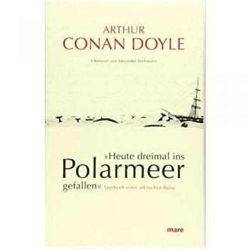 'Heute dreimal ins Polarmeer gefallen'