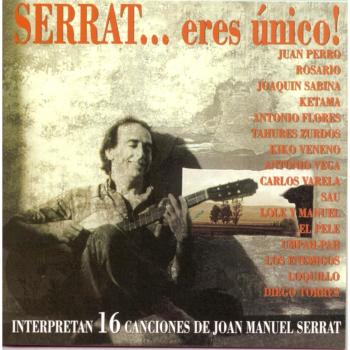 SERRAT ERES UNICO