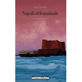 GUIDA TURISTICA DI NAPOLI AL FEMMINILE (LA)