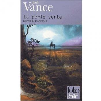 Jack Vance Le Cycle De Lyonesse, Tome 2 : La Perle Verte (Folio Science Fiction)
