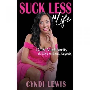 Suck Less at Life: Defy Mediocrity & Live without Regrets (The Suck Less Series, Band 3)