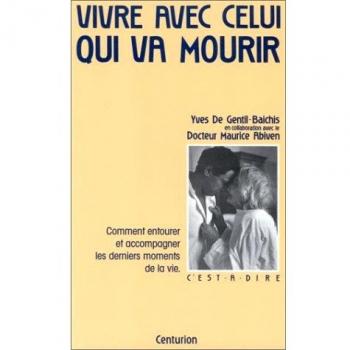 Vivre avec celui qui va mourir (C'Est-à-Dire)