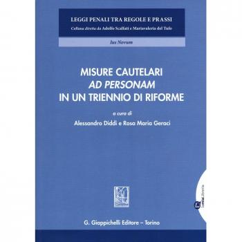 Misure cautelari ad personam in un triennio di riforme
