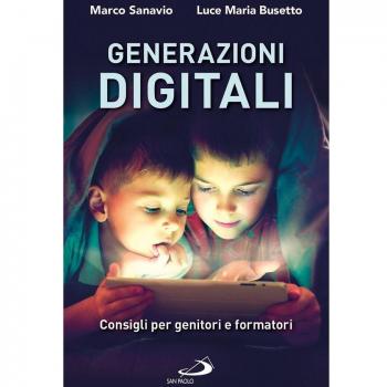 Generazioni digitali. Consigli per genitori e formatori