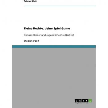 Deine Rechte, deine Spielräume: Kennen Kinder und Jugendliche ihre Rechte?