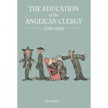 The Education of the Anglican Clergy 1780-1839