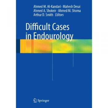 Difficult Cases in Endourology
