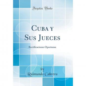 Cuba y Sus Jueces: Rectificaciones Oportunas