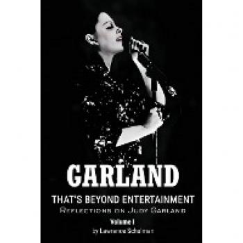 Garland - That's Beyond Entertainment - Reflections on Judy Garland