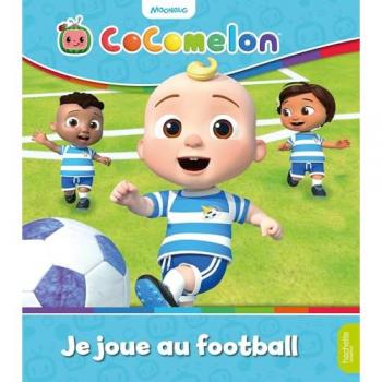 Cocomelon - Je joue au football - Album d'histoire (Jeunesse)