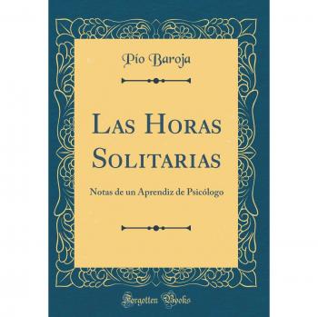 Las Horas Solitarias: Notas de un Aprendiz de Psicólogo