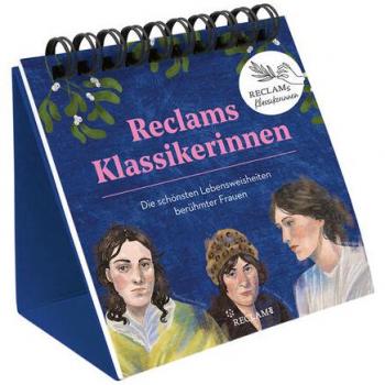 Reclams Klassikerinnen. Die schönsten Lebensweisheiten berühmter Frauen