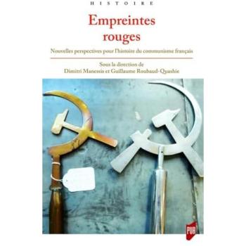 Empreintes rouges : nouvelles perspectives pour l'histoire du communisme français