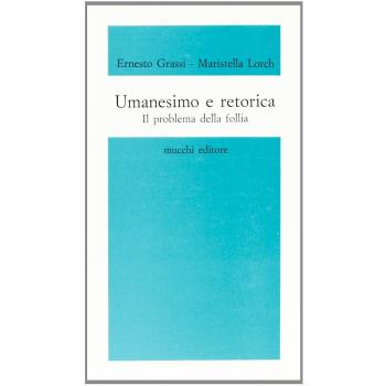 Umanesimo e retorica. Il problema della follia