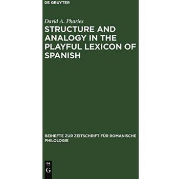Structure and Analogy in the Playful Lexicon of Spanish