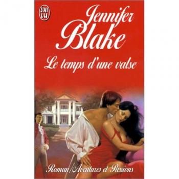 Jennifer Blake Le Temps D'Une Valse (Aventures Et Passion)