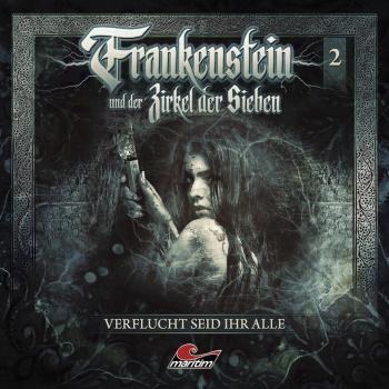 Frankenstein 02: Verflucht seid ihr alle - Audio-CD
