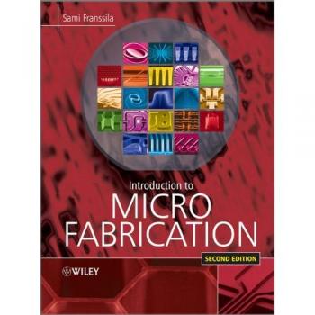Introduction to Microfabrication by Franssila, Sami