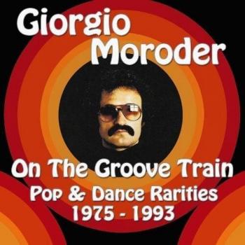 Giorgio Moroder On The Groove Train Vol.1-1975-1993
