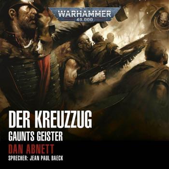 Warhammer 40.000: Gaunts Geister Band 10