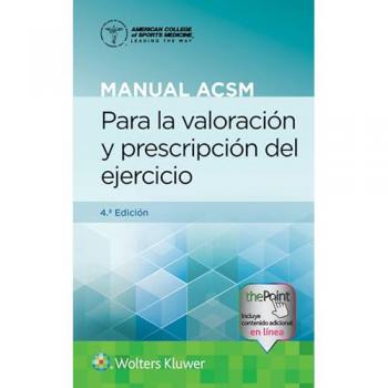Manual ACSM para la valoraci?n y prescripci?n del ejercicio