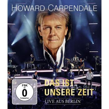 Howard Carpendale - Das ist unsere Zeit - Live [Blu-ray]