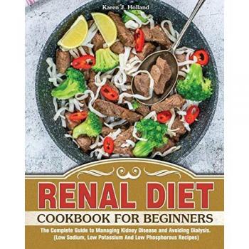RENAL DIET COOKBOOK FOR BEGINNERS