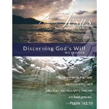 Discerning God's Will - Workbook (& Leader Guide)
