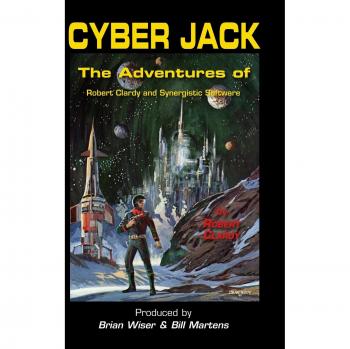 Cyber Jack: The Adventures of Robert Clardy and Synergistic Software
