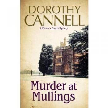 Murder at Mullings - A 1930s Country House Murder Mystery (A Florence Norris Mystery) - [Livre en VO]