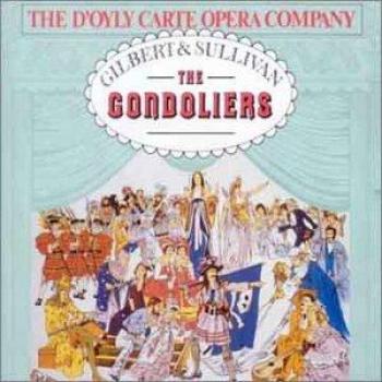 Gondolier-Opera von Gilbert & Sullivan – Vollkommentar