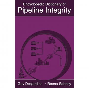 Encyclopedic Dictionary of Pipeline Integrity