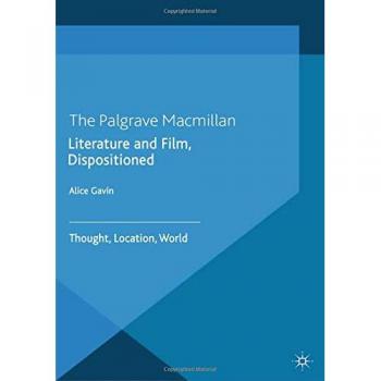 Literature and Film, Dispositioned: Thought, Location, World (Language, Discourse, Society)