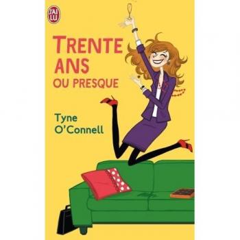 Tyne O'Connell - Trente ans ou presque - Preis vom 18.09.2025 05:07:49 h