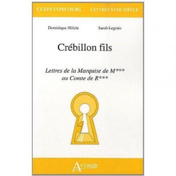 Crébillon fils, les lettres de la marquise de M*** au comte de R***