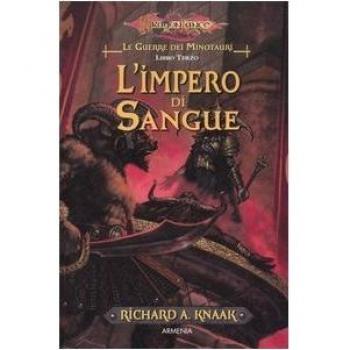 L' impero di sangue. Le guerre dei minotauri. DragonLance. Vol. 3