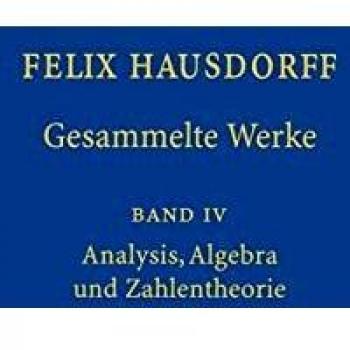 Felix Hausdorff - Gesammelte Werke Band IV